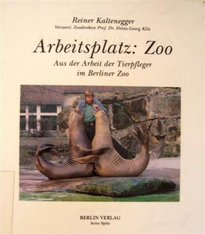 Arbeitsplatz: Zoo aus der Arbeit der Tierpfleger im Berliner Zoo
