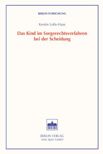 Das Kind im Sorgerechtsverfahren bei der Scheidung