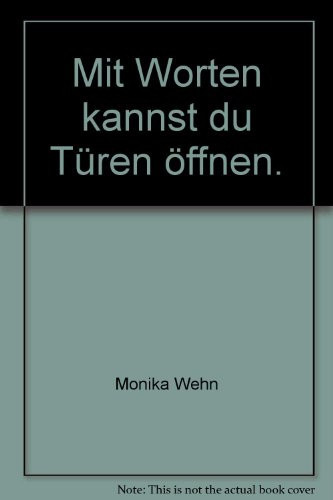 Mit Worten kannst du Türen öffnen Kommunikation für einen entspannten Alltag