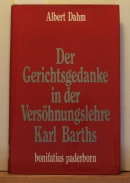 Der Gerichtsgedanke in der Versöhnungslehre Karl Barths (Konfessionskundliche und Kontroverstheologische Studien) (German Edition)
