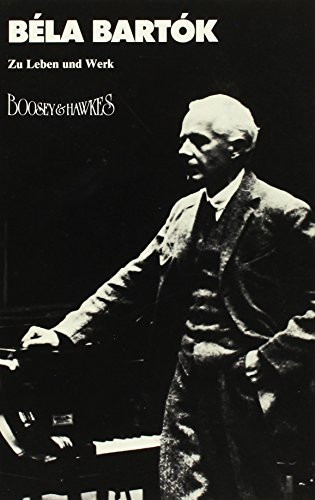 Bartok, Bela: Zu Leben und Werk. Vol. 2.