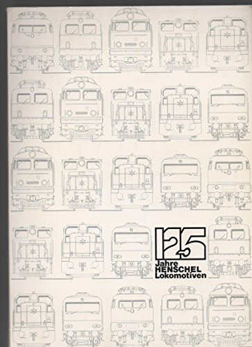 125 Jahre Henschel-Lokomotiven