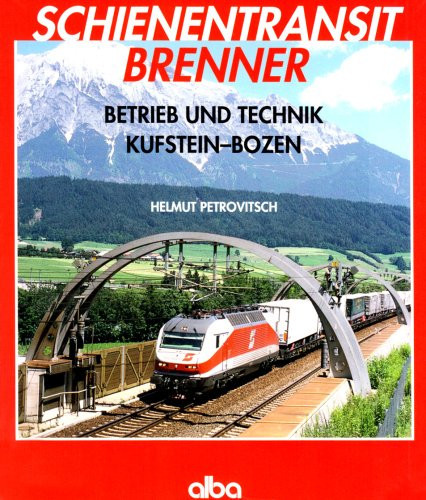 Schienentransit Brenner Betrieb und Technik Kufstein - Bozen