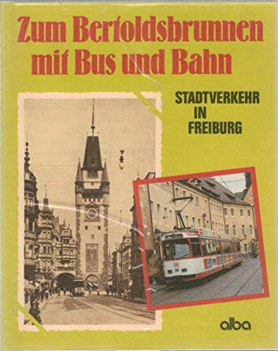 Zum Bertoldsbrunnen mit Bus und Bahn Stadtverkehr in Freiburg