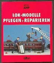 Lok-Modelle pflegen und reparieren.