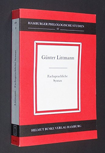 Fachsprachliche Syntax Zur Theorie und Praxis syntaxbezogener Sprachvariantenforschung