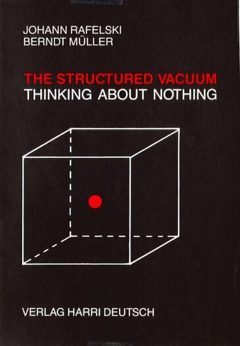 The structured vacuum: Thinking about nothing