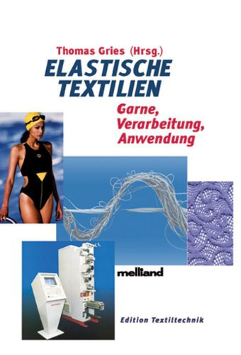 Elastische Textilien Garne, Verarbeitung, Anwendung