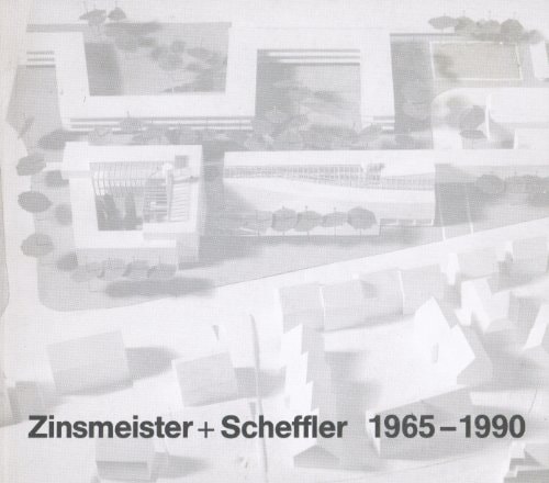 Zinsmeister + Scheffler Werkbericht 1965-1990