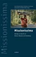 Missionissima Beiträge zur Zukunft von Mission, Ökumene und Entwicklung : Eine Festschrift für Joachim Wietzke