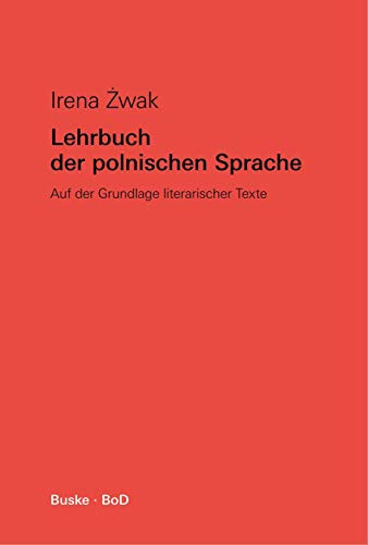 Lehrbuch der polnischen Sprache auf der Grundlage literarischer Texte