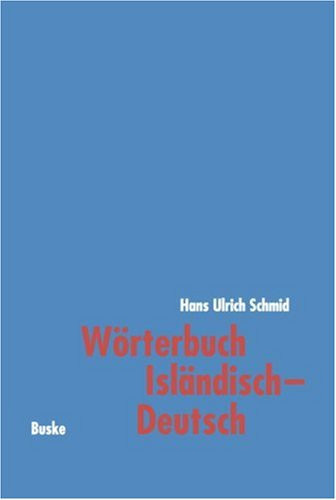 Wörterbuch Isländisch-Deutsch: Mit einer kurzgefassten isländischen Formenlehre
