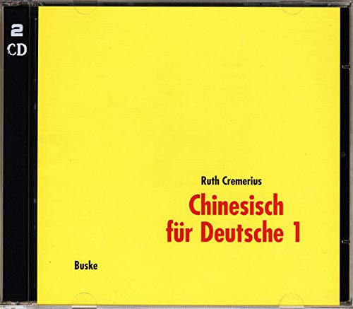 Chinesisch für Deutsche 1. 2 CDs: Einführung in die chinesische Umgangssprache