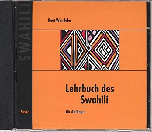 Lehrbuch des Swahili für Anfänger Ausgewählte Dialoge, Texte und Übungen / Sprecherin: Loulou Nahimana ; Sprecher: Abdulla M. Mzee. CD.