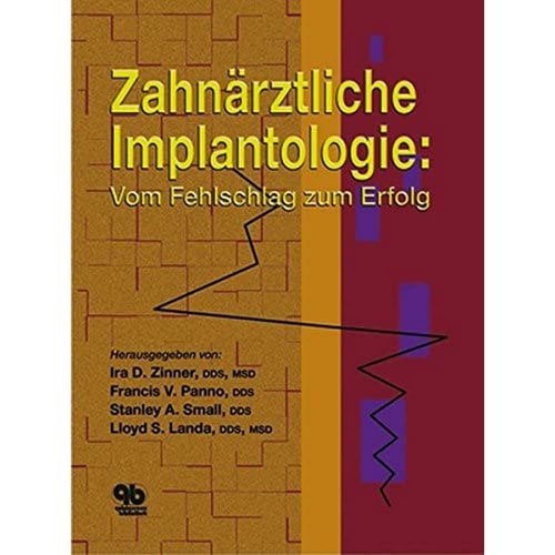 Zahnärztliche Implantologie vom Fehlschlag zum Erfolg