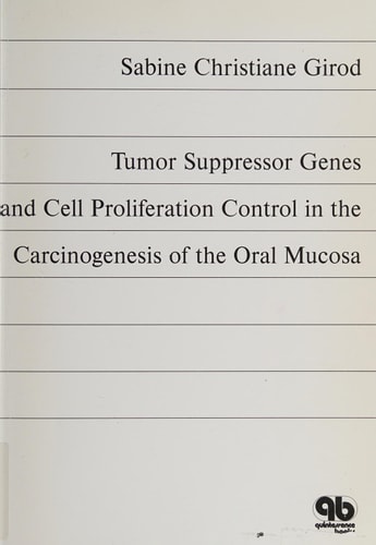 Tumor Suppressor Genes and Cell Proliferation Control in the Carcinogenesis of the Oral Mucosa