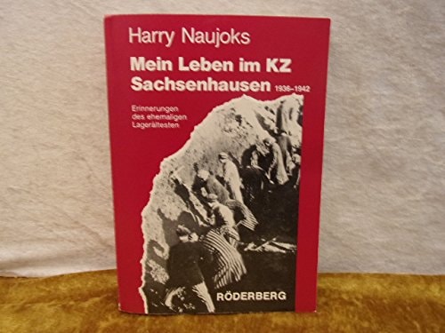 Mein Leben im KZ Sachsenhausen, 1936-1942: Erinnerungen des ehemaligen Lagerältesten (German Edition)