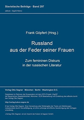 Russland aus der Feder seiner Frauen zum femininen Diskurs in der russischen Literatur : Materialien des am 21./22. Mai 1992 im Fachbereich Slavistik der Universität Potsdam durchgeführten Kolloquiums