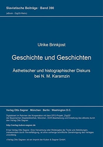 Geschichte und Geschichten: Ästhetischer und historiographischer Diskurs bei N. M. Karamzin (Slavistische Beiträge) (German Edition)