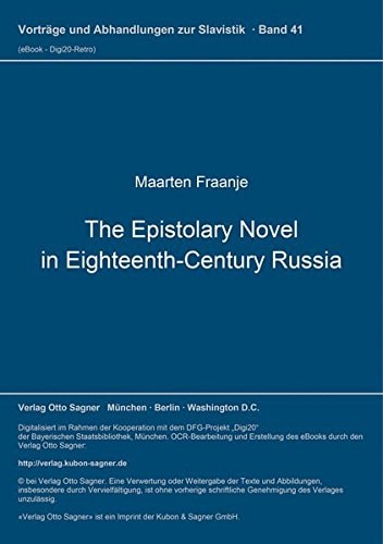 The Epistolary Novel in Eighteenth-Century Russia (Vorträge und Abhandlungen zur Slavistik) (German Edition)
