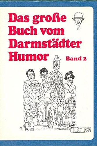 Das grosse Buch vom Darmstädter Humor