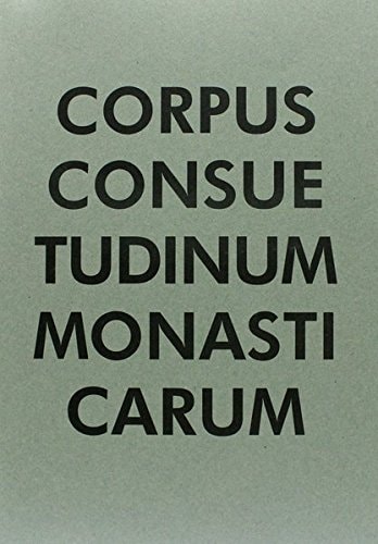 Consuetudines Benedictinae variae (saec. XI-saec. XIV)