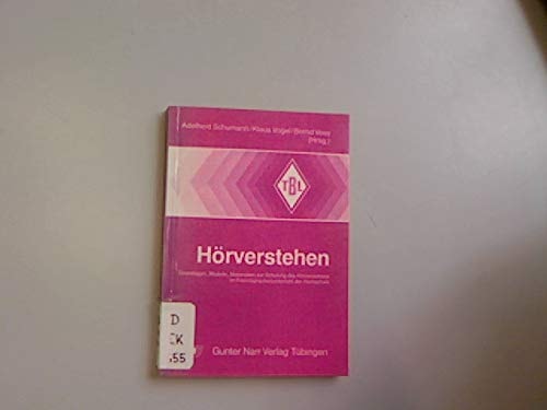 Hörverstehen: Grundlagen, Modelle, Materialien zur Schulung des Hörverstehens im Fremdsprachenunterricht der Hochschule = Listening comprehension ... Beiträge zur Linguistik) (German Edition)