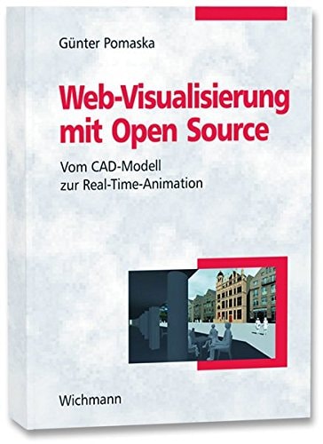 Web-Visualisierung mit Open-Source vom CAD-Modell zur Real-Time-Animation