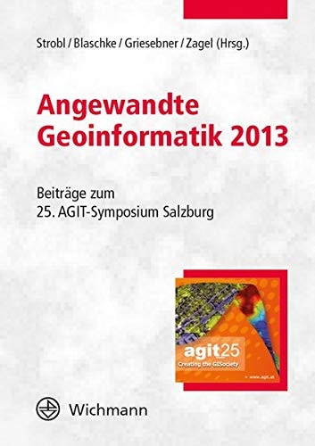 Angewandte Geoinformatik 2013 Beiträge zum 25. AGIT-Symposium Salzburg