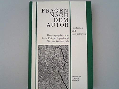 Fragen nach dem Autor: Positionen und Perspektiven (German Edition)