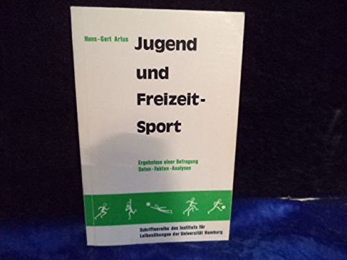 Jugend und Freizeitsport Ergebnisse einer Befragung ; Daten, Fakten, Analysen