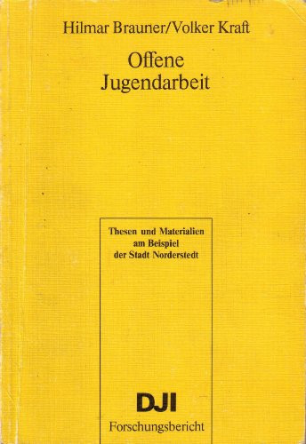 Offene Jugendarbeit Thesen und Materialien am Beispiel der Stadt Norderstedt