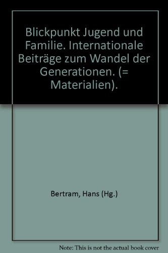 Blickpunkt Jugend und Familie internationale Beiträge zum Wandel der Generationen