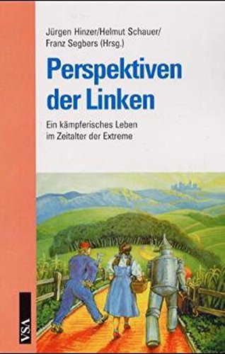 Perspektiven der Linken. Ein kämpferisches Leben im Zeitalter der Extreme