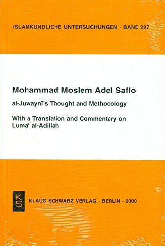 Al-Juwayni's Thought and Methodology With a Translation and Commentary on Luma' Al-Adillah
