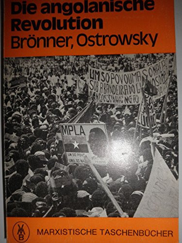 Die angolanische Revolution (Marxistische Taschenbücher : Reihe Marxismus aktuell) (German Edition)