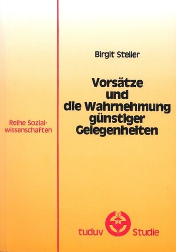 Vorsätze und die Wahrnehmung günstiger Gelegenheiten