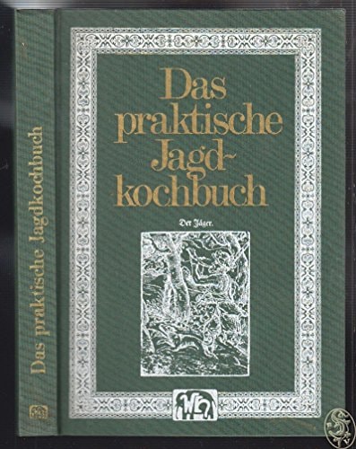 Das praktische Jagd-Kochbuch