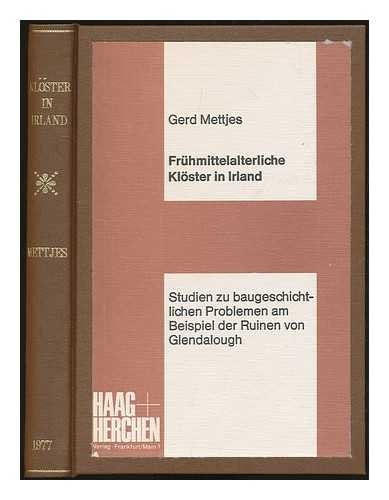 Frühmittelalterliche Klöster in Irland: Studien zu baugeschichtl. Problemen am Beispiel d. Ruinen von Glendalough (German Edition)