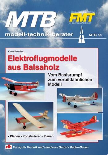 Elektroflugmodelle aus Balsaholz Vom Basisrumpf zum vorbildähnlichen Modell