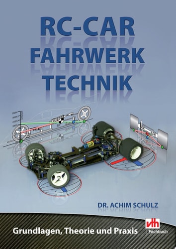 RC-Car Fahrwerktechnik Grundlagen, Theorie und Praxis
