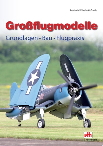 Großflugmodelle Grundlagen • Bau • Flugpraxis