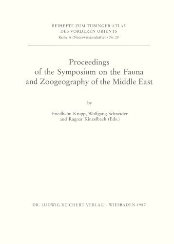 Proceedings of the Symposium on the Fauna and Zoography of the Middle East (Tubinger Atlas Des Vorderen Orients)