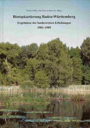 Biotopkartierung Baden-Württemberg: Ergebnisse der landesweiten Erhebungen 1981-1989 (Beihefte zu den Veröffentlichungen für Naturschutz und ... in Baden-Württemberg) (German Edition)