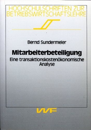 Mitarbeiterbeteiligung eine transaktionskostenökonomische Analyse