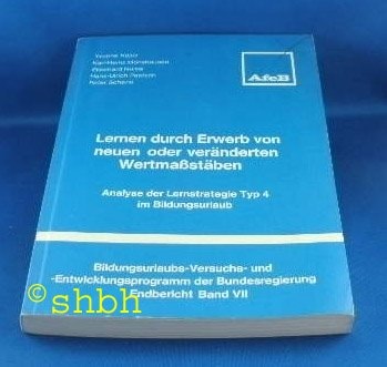Lernen durch Erwerb von neuen oder veränderten Wertmassstäben Analyse d. Lernstrategie Typ 4 im Bildungsurlaub