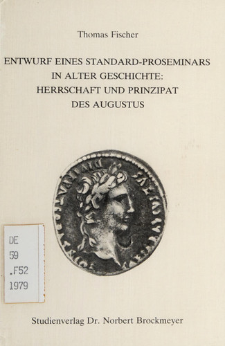 Entwurf eines Standard-Proseminars in alter Geschichte "Herrschaft und Prinzipat des Augustus" (German Edition)