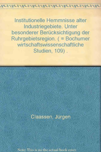 Institutionelle Hemmnisse alter Industriegebiete unter besonderer Berücksichtigung der Ruhrgebietsregion