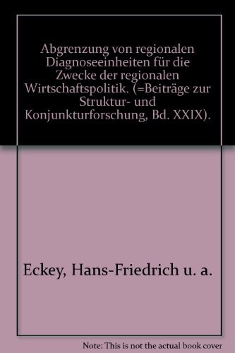 Abgrenzung von regionalen Diagnoseeinheiten für die Zwecke der regionalen Wirtschaftspolitik