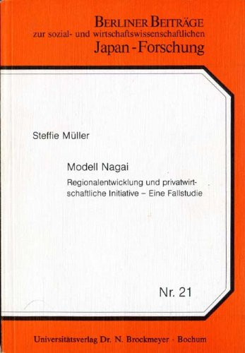 Modell Nagai Regionalentwicklung und privatwirtschaftliche Initiative : eine Fallstudie